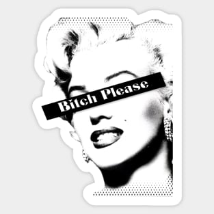 Marilyn Monroe Bitch Please Sticker